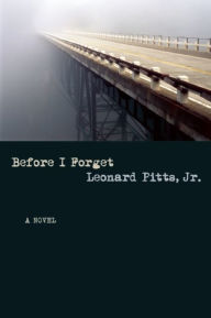 Title: Before I Forget, Author: Leonard Pitts