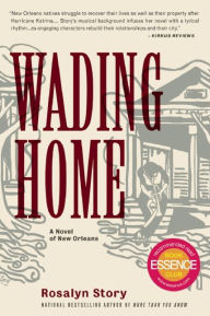 Title: Wading Home: A Novel of New Orleans, Author: Rosalyn Story