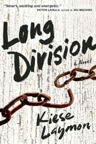 Title: Long Division, Author: Kiese Laymon