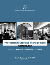 Title: Professional Meeting Management / Edition 6, Author: Professional Convention Management Association (PCMA)