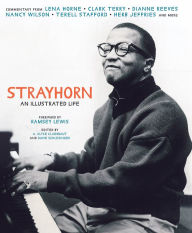 Title: Strayhorn: An Illustrated Life, Author: A. Alyce Claerbaut