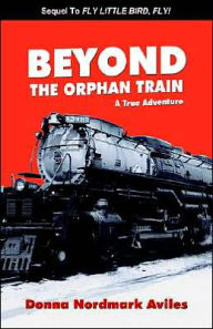 Title: Beyond The Orphan Train, Author: Donna Nordmark Aviles