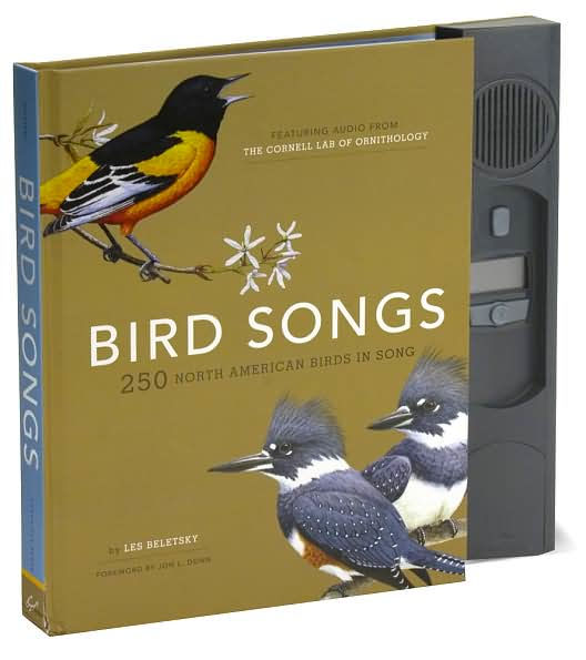 Bird Songs: 250 North American Birds in Song by Les Beletsky, Hardcover ...