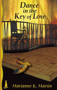 Title: Dance in the Key of Love, Author: Marianne K. Martin