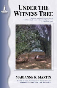 Title: Under the Witness Tree, Author: Marianne K. Martin