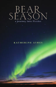 Title: Bear Season, Author: Katherine Ayres