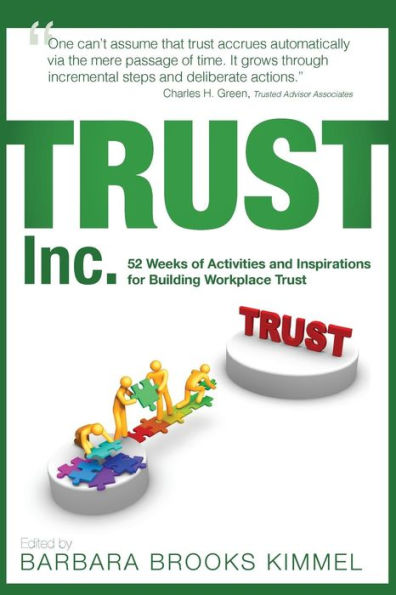 TRUST Inc.,: 52 Weeks of Activities and Inspirations for Building Workplace Trust