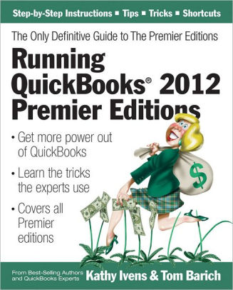 Running Quickbooks 2012 Premier Editions The Only
