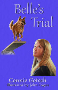 Title: Belle's Trial, Author: Connie Gotsch