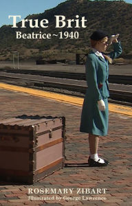Title: True Brit - Beatrice 1940, Author: Rosemary Zibart