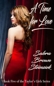 Title: A Time For Love, Author: Sabra Brown Steinsiek