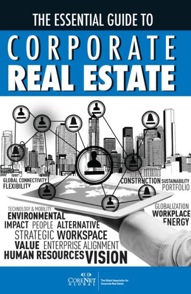 The Essential Guide to Corporate Real Estate