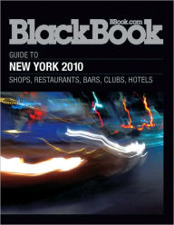 Title: BlackBook Guide to New York 2010, Author: BlackBook Media