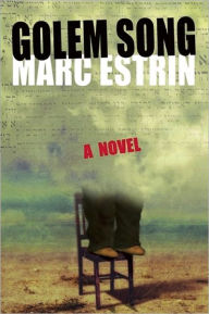 Title: Golem Song, Author: Marc Estrin