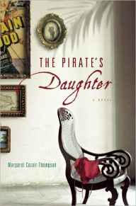 Title: The Pirate's Daughter, Author: Margaret Cezair-Thompson