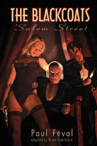 Title: The Black Coats: 'Salem Street, Author: Paul Feval