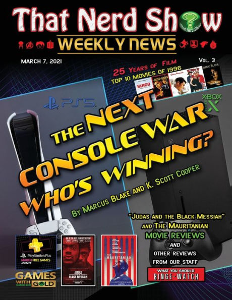 That Nerd Show Weekly News: The Next Console War: Who's Winning? - March 7th 2021