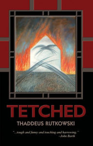 Title: Tetched, Author: Thaddeus Rutkowski