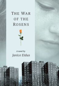 Title: The War Of The Rosens, Author: Janice Eidus