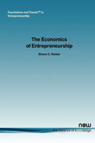 Title: The Economics of Entrepreneurship: What We Know and What We Don T, Author: Simon C Parker