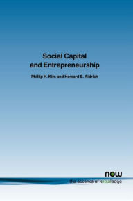 Title: Social Capital and Entrepreneurship, Author: Philip H Kim