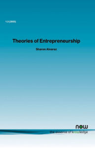 Title: Theories of Entrepreneurship, Author: Sharon Alvarez