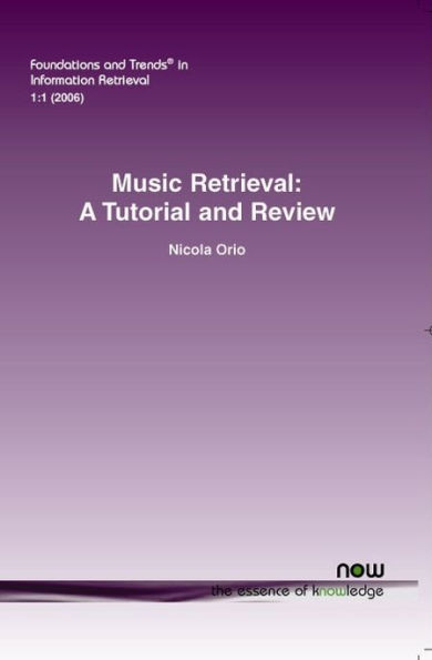 Music Retrieval: A Tutorial and Review