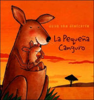 Title: La Pequena Canguro, Author: Guido van Genechten