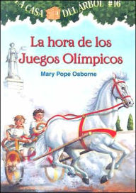Title: La hora de los juegos olimpicos (Hour of the Olympics: Magic Tree House Series #16), Author: Mary Pope Osborne