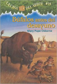 Title: Búfalos antes del desayuno (Buffalo Before Breakfast: Magic Tree House Series #18), Author: Mary Pope Osborne