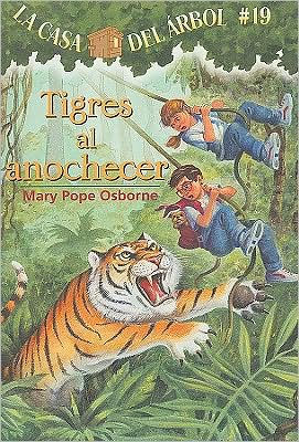 Tigres al anochecer (Tigers at Twilight: Magic Tree House Series #19)