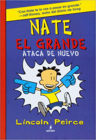 Title: Nate el grande ataca de nuevo (Big Nate Strikes Again), Author: Lincoln Peirce