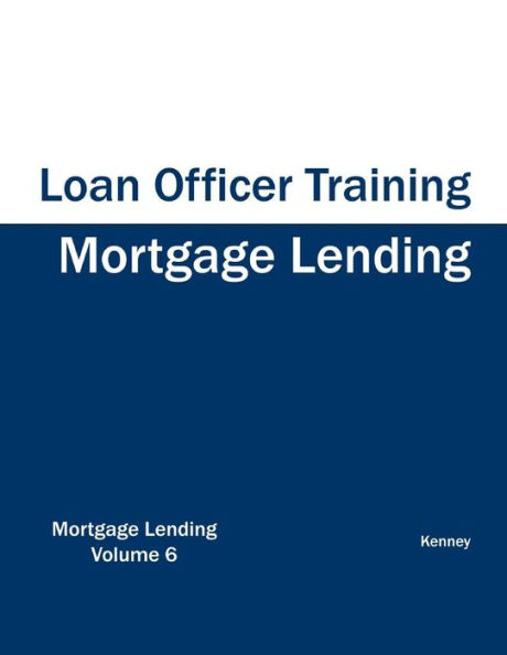 Mortgage Lending - Loan Officer Training