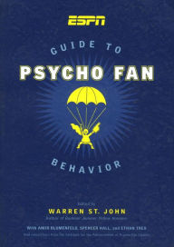 Title: ESPN Guide to Psycho Fan Behavior, Author: Warren St. John