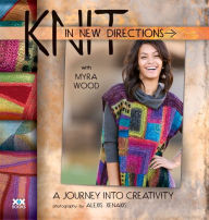 Title: Knit in New Directions: A Journey into Creativity, Author: Myra Wood