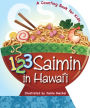 123 Saimin in Hawaii: A Counting Book for Kids