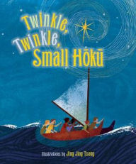 Title: Twinkle, Twinkle, Small Hoku, Author: Jing Jing Tsong