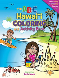 Title: The ABC Hawaii Coloring and Activity Book, Author: Ruth Moen
