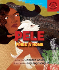 Title: Pele Finds a Home, Author: Ilana Gershon