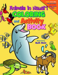 Title: Animals in Hawaii Coloring and Activity Book, Author: Ruth Moen