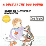 Title: Duck at the Dog Pound, Author: Susann Batson