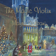 Title: The Magic Violin, Author: Mayra Calvani