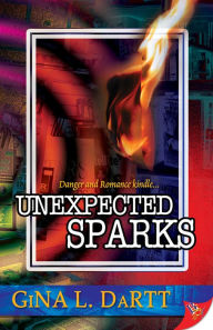 Title: Unexpected Sparks, Author: Gina L. Dartt