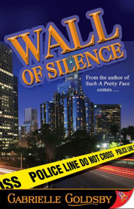 Title: Wall of Silence, Author: Gabrielle Goldsby