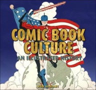 Title: Comic Book Culture: An Illustrated History, Author: Ron Goulart