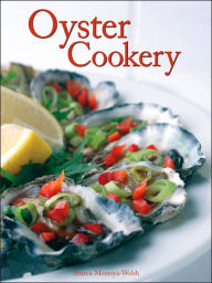 Title: Oyster Cookery, Author: Sharon Montoya-Welsh