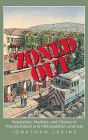 Zoned Out: Regulation, Markets, and Choices in Transportation and Metropolitan Land Use / Edition 1
