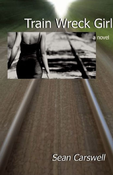 Train Wreck Girl: a novel