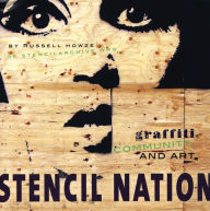 Title: Stencil Nation: Graffiti, Community, and Art, Author: Russell Howze