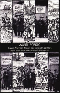 Title: Avanti Popolo: Italian-American Writers Sail Beyond Columbus, Author: The Italian-American Political Solidarity Club